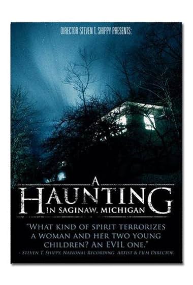 A Haunting in Saginaw, Michigan