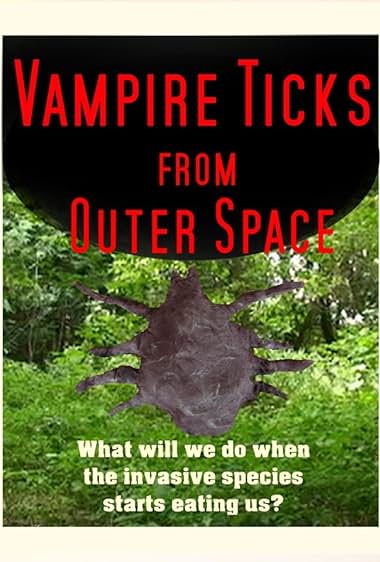 Vampire Ticks from Outer Space