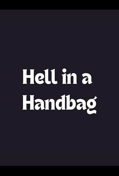 Hell in a Handbag