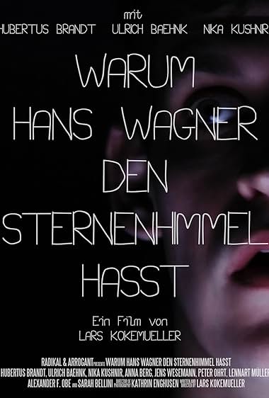 Warum Hans Wagner den Sternenhimmel hasst