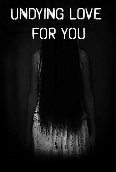 Undying Love for You