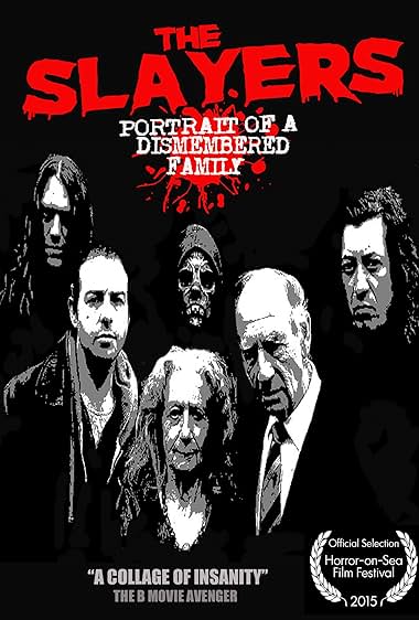 The Slayers: Portrait of a Dismembered Family