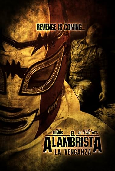 El Alambrista: La Venganza