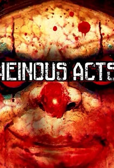 Heinous Acts