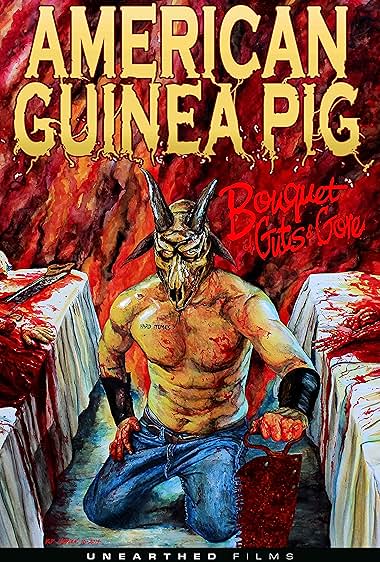 American Guinea Pig: Bouquet of Guts and Gore