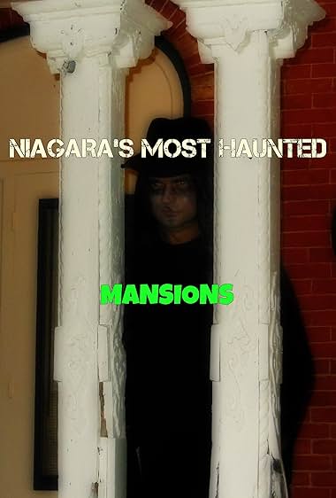Niagara's Most Haunted Mansions
