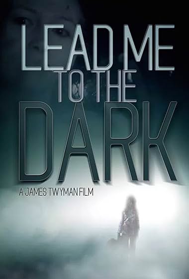 Lead Me to the Dark