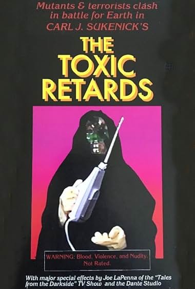 The Toxic Retards