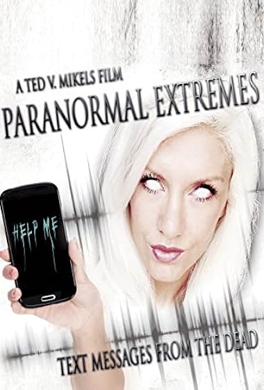 Paranormal Extremes: Text Messages from the Dead