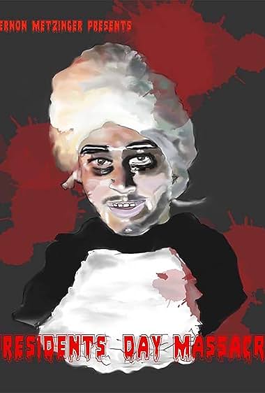 Vernon Metzinger Presents: Presidents Day Massacre