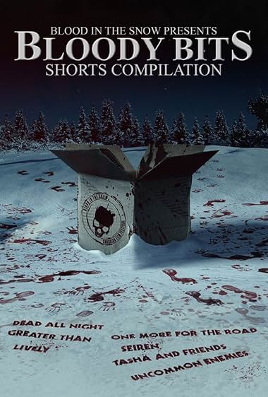 Bloody Bits: Shorts Compilation Vol. 1