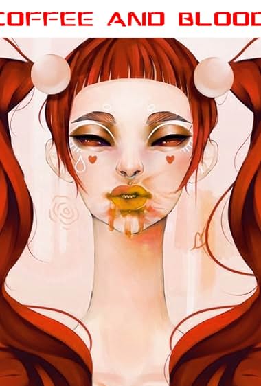 Coffee and Blood