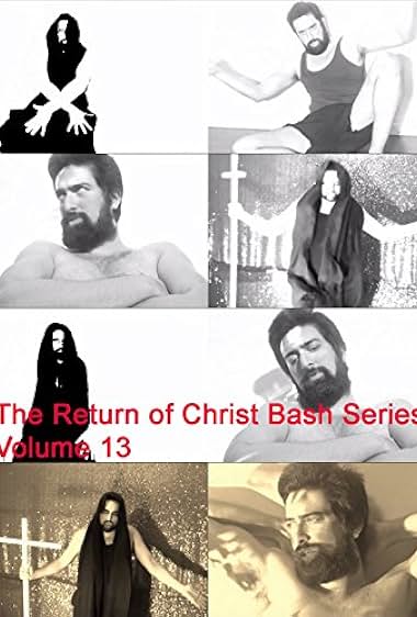The Return of Christ Bash Series Volume 13