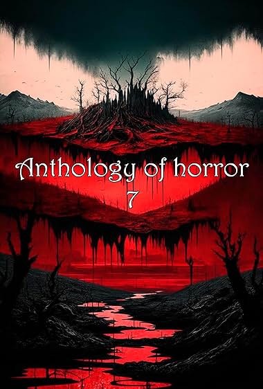 Anthology of horror 7