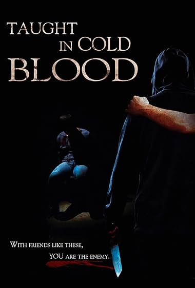Taught in Cold Blood