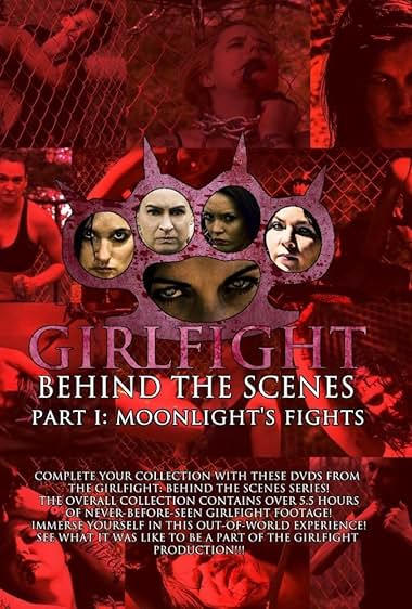 GIRLFIGHT: Behind the Scenes, Part I: Moonlight's Fights