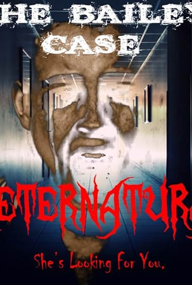 The Bailey Case: Preternatural