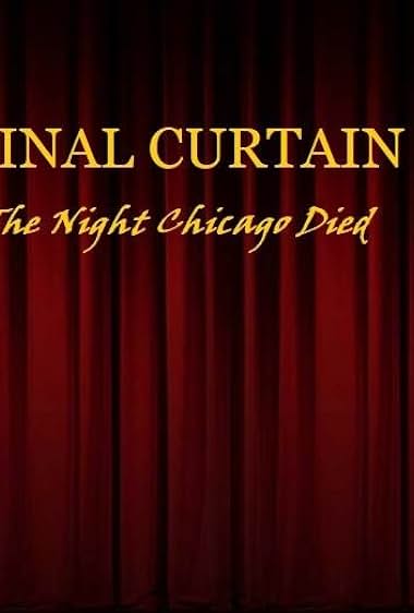 Final Curtain Part 19: The Night Chicago Die