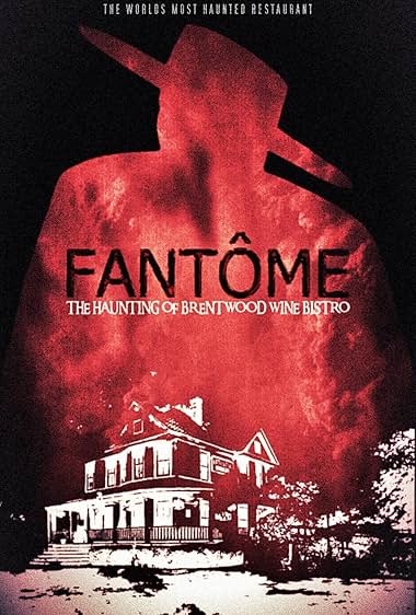FANTÔME: The Haunting of Brentwood Wine Bistro
