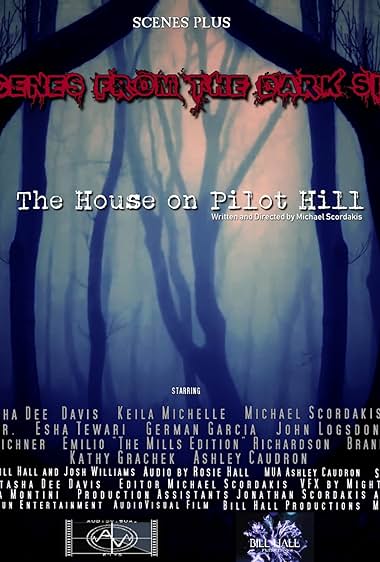 Scenes from the Dark Side – The House on Pilot Hill