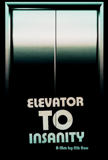 Elevator to Insanity