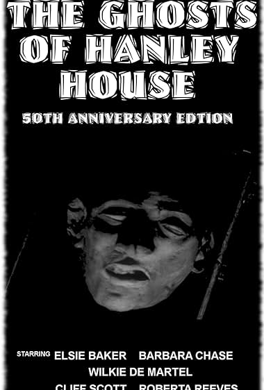 The Ghosts of Hanley House: 50th Anniversary Edition