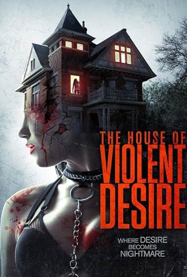 The House of Violent Desire