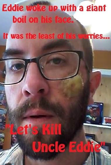 Let's Kill Uncle Eddie