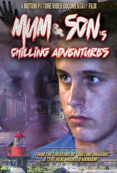 Mum and Son's Chilling Adventures