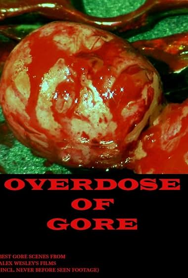 Overdose of Gore