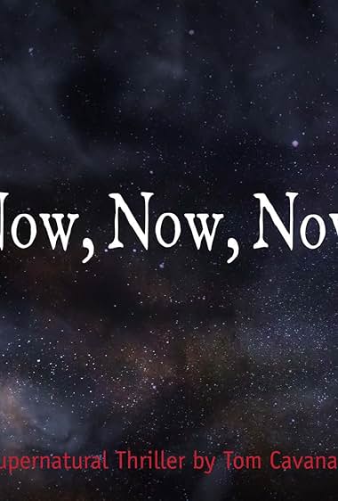 Now, Now, Now…