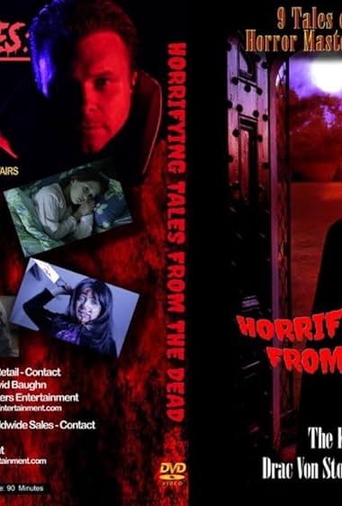 Drac Von Stoller's Horrifying Tales from the Dead Anthology