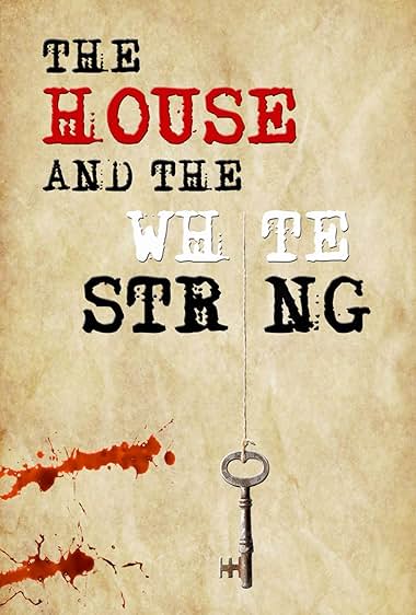 The House and the White String