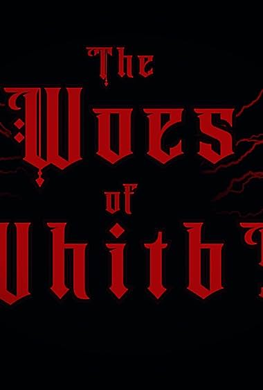 The Woes of Whitby