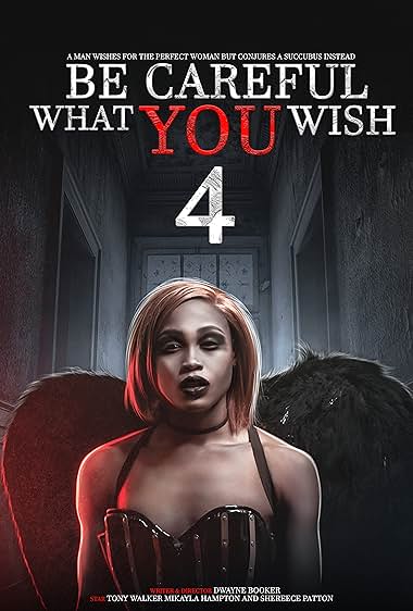 Be Careful What You Wish 4