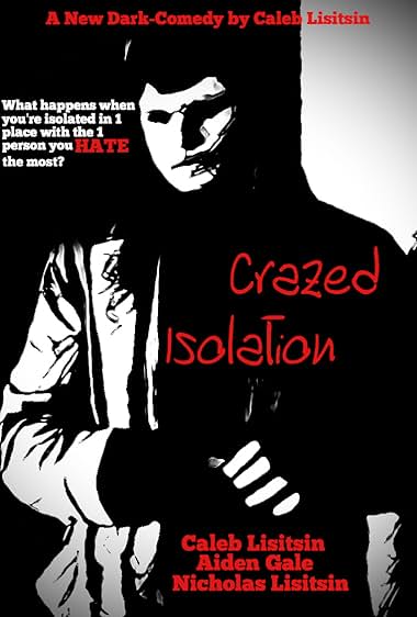 Crazed Isolation
