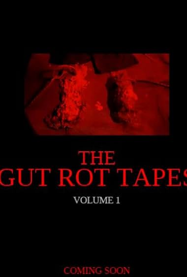 The Gut Rot Tapes: Volume 1
