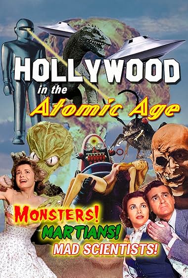 Hollywood in the Atomic Age – Monsters! Martians! Mad Scientists!
