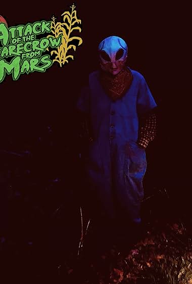Attack of the Scarecrow from Mars