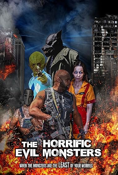 The Horrific Evil Monsters