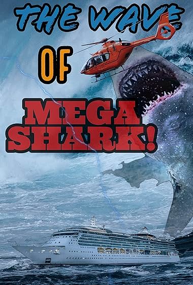 The Wave of Mega Shark!