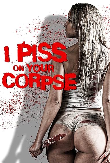 I Piss on Your Corpse