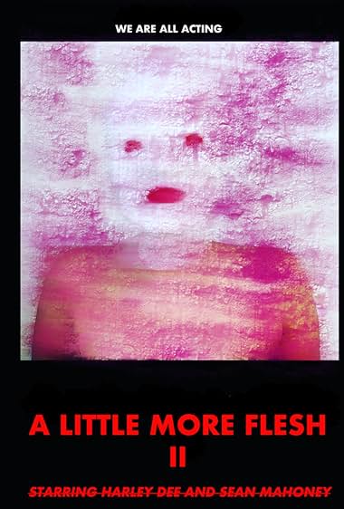 A Little More Flesh II