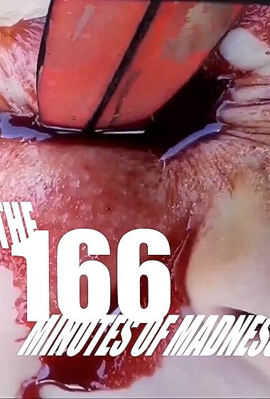 The 166 Minutes of Madness