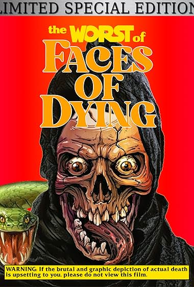 The Worst of Faces of Dying
