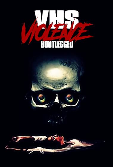 VHS Violence: Bootlegged