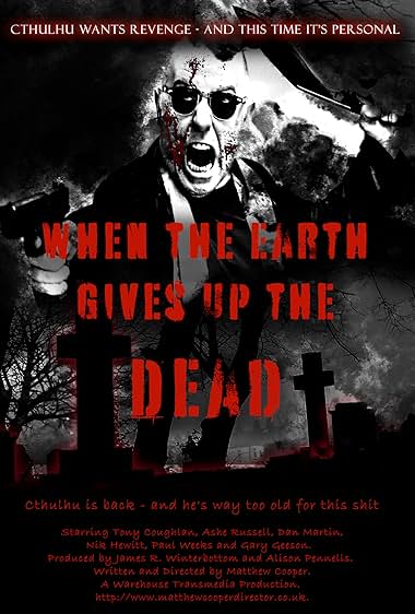 When the Earth Gives Up the Dead