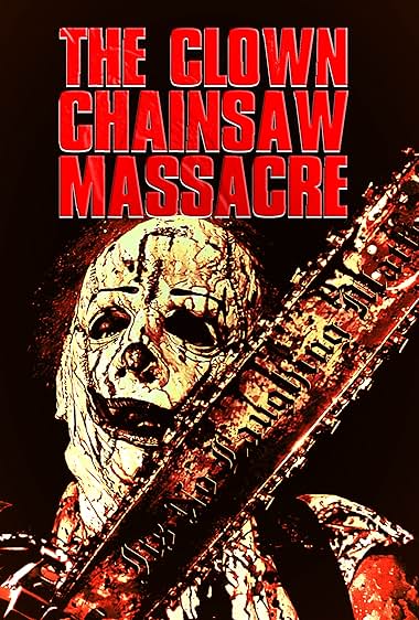 The Clown Chainsaw Massacre