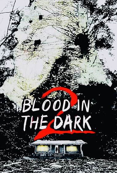 Blood in the Dark 2