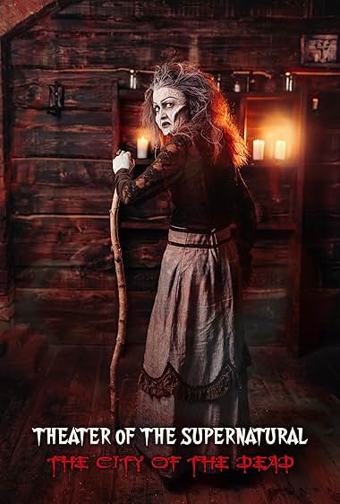 Theater of the Supernatural: City of the Dead